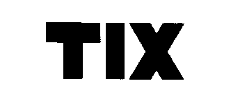 TIX