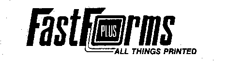 FAST FORMS PLUS ALL THINGS PRINTED