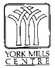 YORK MILLS CENTRE