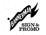 BANNERMAN SIGN & PROMO