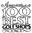 AMERICA'S 100 BEST GOLF SHOPS