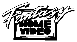 FANTASY HOME VIDEO