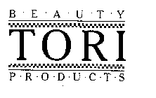 BEAUTY TORI PRODUCTS