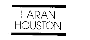 LARAN HOUSTON