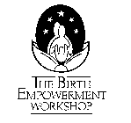 THE BIRTH EMPOWERMENT WORKSHOP