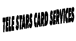 TELE STARS CARD SERVICE