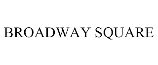 BROADWAY SQUARE