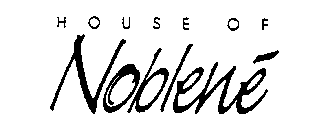 HOUSE OF NOBLENE