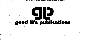 GP GOOD LIFE PUBLICATIONS