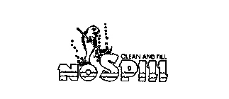 NO SPILL CLEAN AND FILL