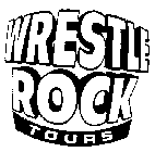 WRESTLE ROCK