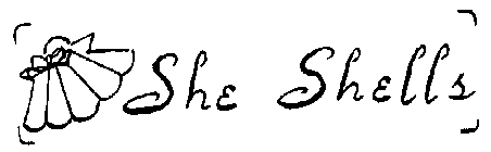 SHE SHELLS