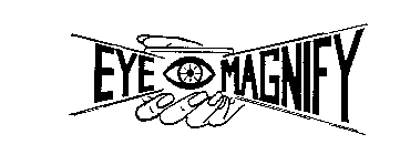 EYE MAGNIFY