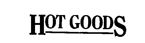 HOT GOODS