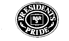 PRESIDENT'S PRIDE BAR S