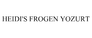 HEIDI'S FROGEN YOZURT