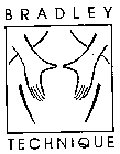 BRADLEY TECHNIQUE