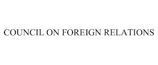 COUNCIL ON FOREIGN RELATIONS
