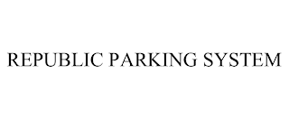 REPUBLIC PARKING SYSTEM