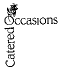 CATERED OCCASIONS