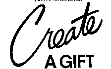 CREATE A GIFT