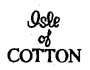 ISLE OF COTTON