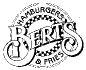 BERT'S HAMBURGERS & FRIES