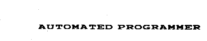 AUTOMATED PROGRAMMER