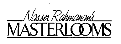 NASSER RAHMANAN'S MASTERLOOMS