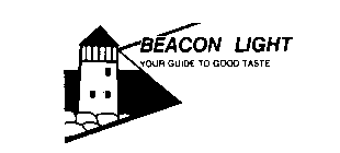 BEACON LIGHT YOUR GUIDE TO GOOD TASTE