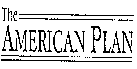 THE AMERICAN PLAN