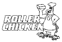 ROLLER CHICKEN