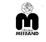 M SELECTION MEILLAND