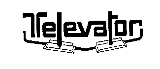 TELEVATOR