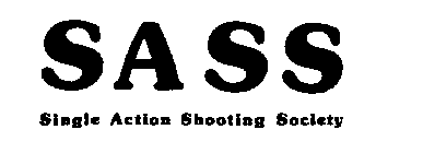 SASS SINGLE ACTION SHOOTING SOCIETY