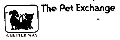 THE PET EXCHANGE A BETTER WAY
