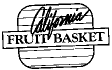 CALIFORNIA FRUIT BASKET