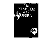 THE PHANTOM OF THE OPERA