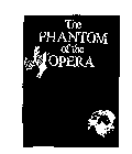 THE PHANTOM OF THE OPERA