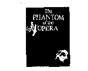 THE PHANTOM OF THE OPERA