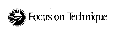 FOCUS ON TECHNIQUE