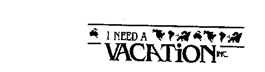 I NEED A VACATION INC.