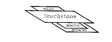 RAILWAY TOUCHSTONE LOCOMOTIVE SPECIALTIES