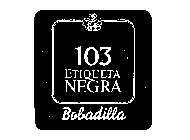 103 ETIQUETA NEGRA BOBADILLA