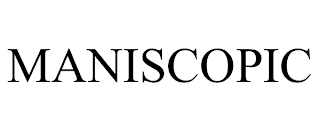 MANISCOPIC