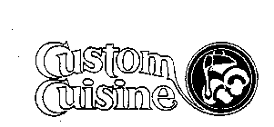 CUSTOM CUISINE