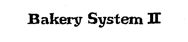 BAKERY SYSTEM II