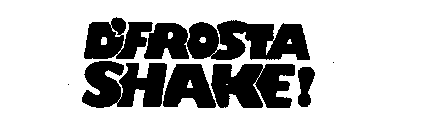 D'FROSTA SHAKE!