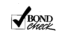 BOND CHECK