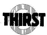 THIRST